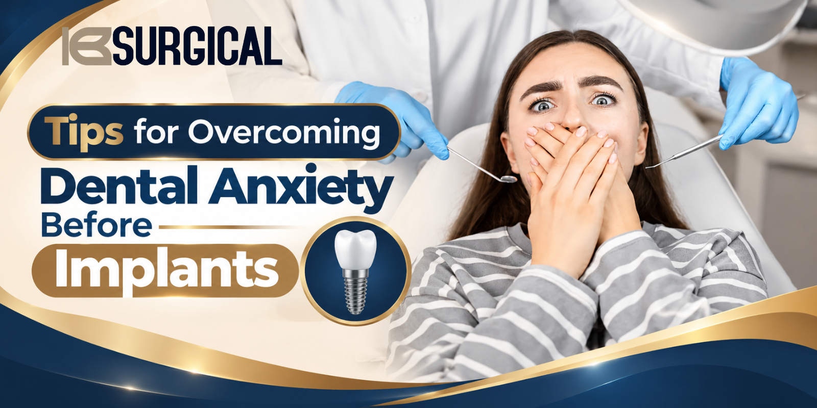 Tips for Overcoming Dental Anxiety Before Implants